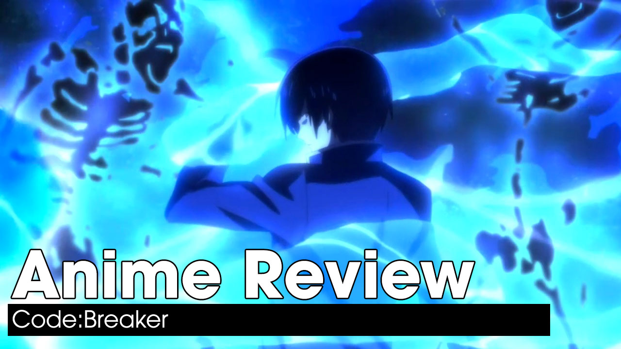 Anime Review: Code:Breaker 
