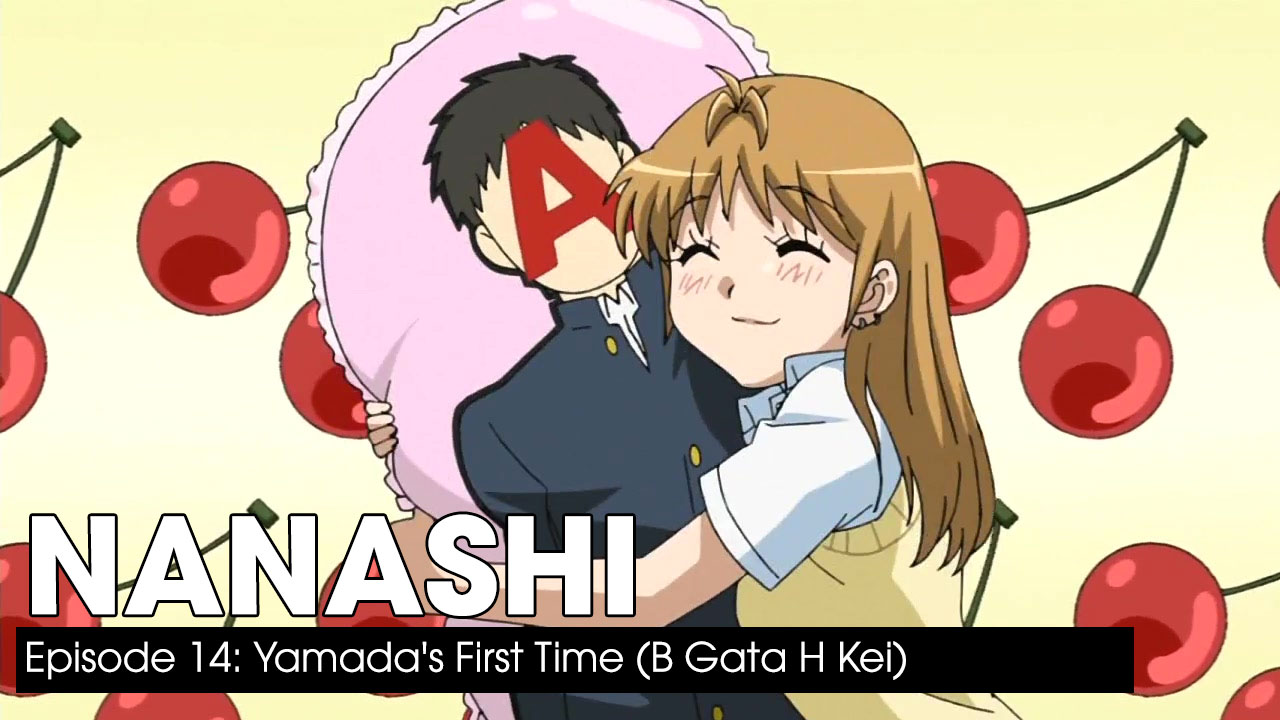 Yamada’s First Time (B Gata H Kei) – Nanashi Anime Podcast