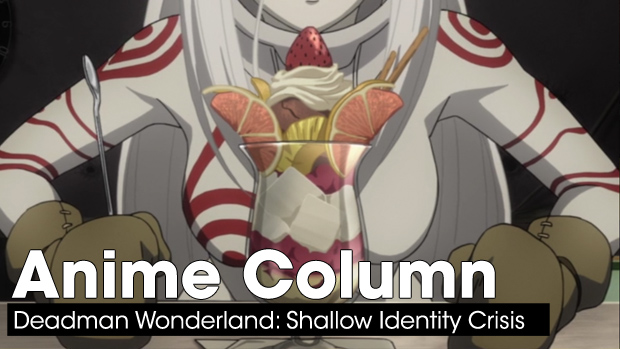 Deadman Wonderland: Shallow Identity Crisis